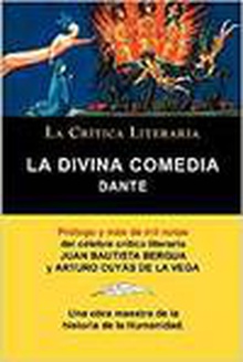La Divina Comedia de Dante, Coleccion La Critica Literaria Por El Celebre Critico Literario Juan Bautista Bergua, Ediciones Ibericas