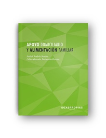 Apoyo domiciliario y alimentación familiar El asistente como eje central en la administración y mantenimiento del hogar del