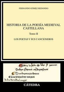 Historia de la poesía medieval castellana II Los poetas y sus cancioneros