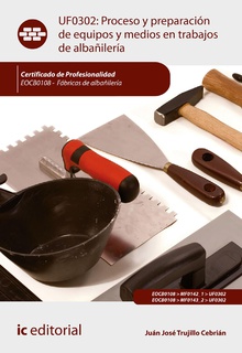 Proceso y preparación de equipos y medios en trabajos de albañilería. EOCB0108