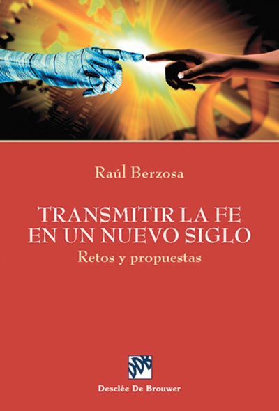 Transmitir la fe en un nuevo siglo