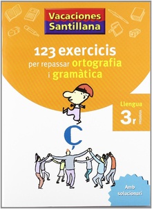 Vacances 3r primaria 123 exercicis per repassar ortografia i gramatica llengua grup promotor