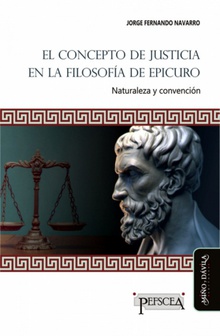 El concepto de justicia en la filosofía de Epicuro Naturaleza y convención