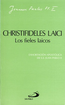 Christifideles laici. Los fieles laicos Exhortación apostólica de Juan Pablo II