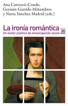 La ironia romantica un motor estetico de emancipacion social