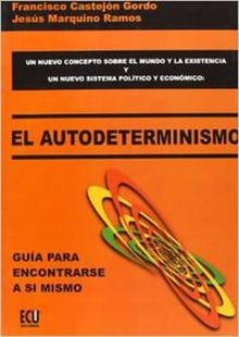 El autodeterminismo: guía para encontrarse a sí mismo