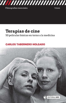 Terapias de cine 50 películas básicas en torno a la medicina