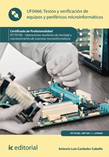 Testeo y verificación de equipos y periféricos microinformáticos. IFCT0108