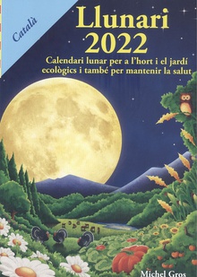 Llunari 2022 Calendari lunar per a l'hort i el jardí