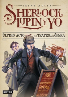 Último acto en el teatro de la ópera Sherlock, Lupin y yo