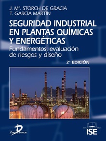 Seguridad industrial en plantas químicas y energéticas 2ª Ed.