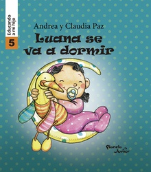 Luana se va a dormir - Educando a mi hijo 5