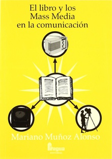 EL LIBRO Y LOS MASS MEDIA EN LA COMUNICACIÓN