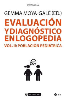 Evaluación y diagnóstico en logopedia (Vol. II) Población pediátrica