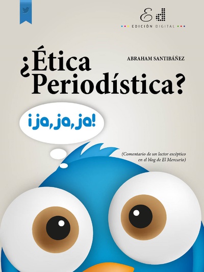 ¿Ética Periodística? Ja, Ja, Ja