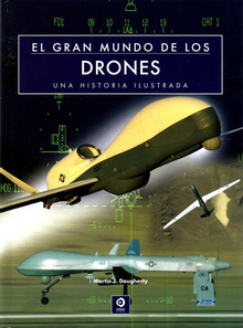 El gran mundo de los drones Una historia ilustrada