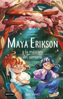 Maya Erikson 4. Maya Erikson y la máscara del samurái Un emocionante libro de aventuras para niños y niñas valientes (Edad: 7, 8, 9, 1