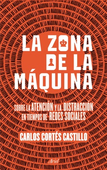 La zona de la máquina. Sobre la atención y la distracción en tiempos de redes so