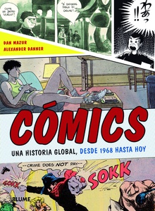 Cómics: una historia global, desde 1968 hasta hoy UNA HISTORIA GLOBAL, DESDE 1968 HASTA HOY