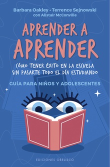 Aprender a aprender COMO TENER EXITO EN LA ESCUELA SIN PASARTE TODO EL DIA ESTUDIANDO