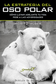 la estrategia del oso polar. como llevar adelante tu vida pese a las adversidades