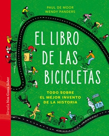 El libro de las bicicletas Todo sobre el mejor invento de la historia