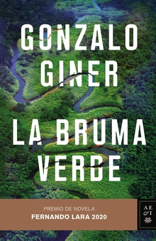 La bruma verde Premio de Novela Fernando Lara 2020