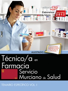Técnico/a en Farmacia. Servicio Murciano de Salud. Temario específico Vol. I.
