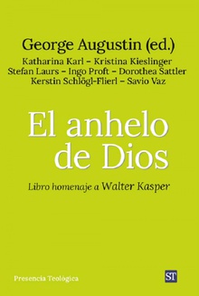 Anhelo de dios, el libro homenaje a walter kasper