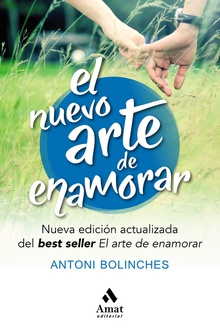 EL NUEVO ARTE DE ENAMORAR Nueva edicion actualizada del Arte de enamorar