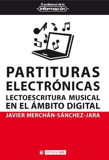 PARTITURAS ELECTRÓNICAS Lectoescritura musical en el ámbito digital