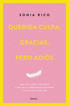 Querida culpa: gracias, pero adiós