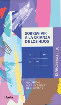 Sobrevivir a la crianza de los hijos prácticas para pasarla bien juntos