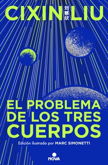 El problema de los tres cuerpos (edición ilustrada) (Trilogía de los Tres Cuerpos) TRILOGIA DE LOS TRES CUERPOS