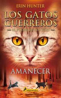 Amanecer (Los Gatos Guerreros , El Poder de los Tres 6)