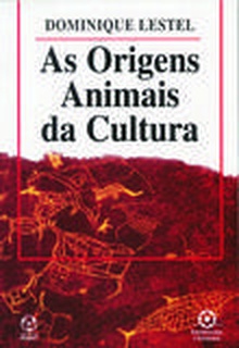 As Origens Animais da Cultura