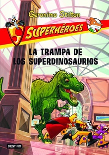 La trampa de los superdinosaurios Superhéroes 5