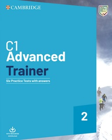 C1 Advanced Trainer 2. Six Practice Tests with Answers with Resources Download.