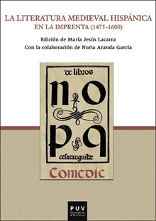 La literatura medieval hispánica en imprenta 1475-1600