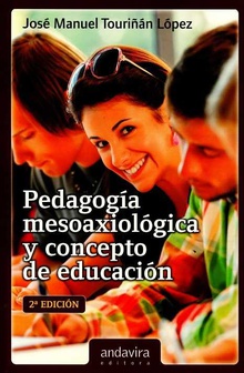 Pedagogía mesoaxiológica y concepto de educación 2ªEd.