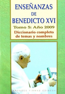 Enseñanzas de Benedicto XVI.Tomo 5: Año 2009