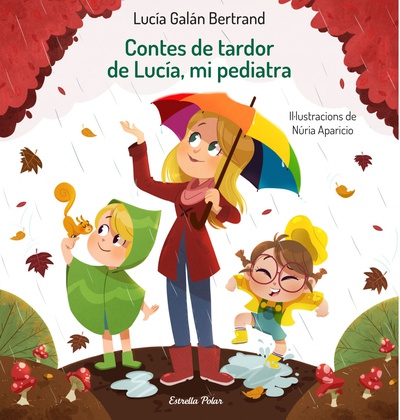 Contes de tardor de Lucía, mi pediatra Il·lustracions de Núria Aparicio