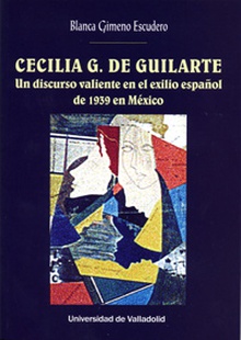CECILIA G. DE GUILLARTE Un discurso valiente en el exilio español de 1939 en México