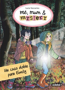 UN CASO DOBLE PARA EMILY Me, mun & mystery 9