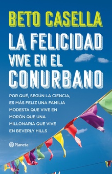 La felicidad vive en el conurbano