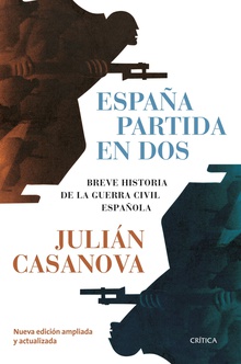 España partida en dos Breve historia de la guerra civil española
