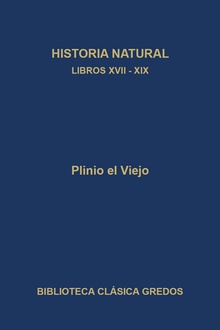 Historia natural. Libros XVII-XIX