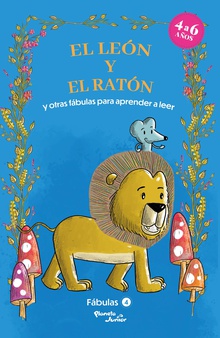 Fábulas 4. El león y el ratón y otras fábulas para aprender a leer