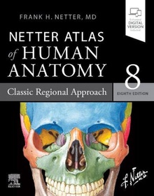 Netter atlas of human anatomy classic regional approach (8ed)