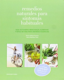 Remedios naturales para sintomas habituales Guia de plantas medicinales, alimentos y estilo de vida